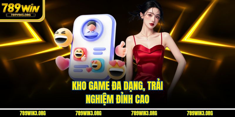 Kho game đa dạng, trải nghiệm đỉnh cao