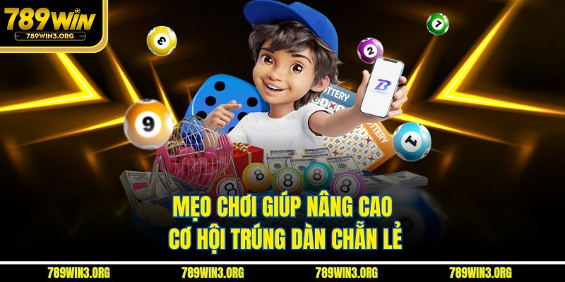 Mẹo chơi giúp nâng cao cơ hội trúng dàn chẵn lẻ